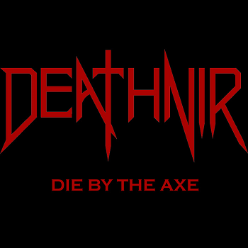 Deathnir - Die By The Axe (2015) Album Info