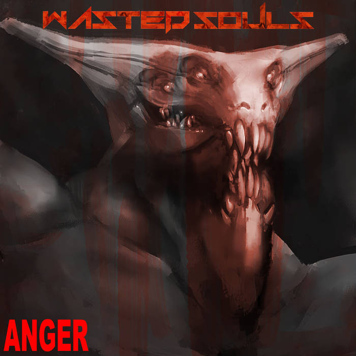 Wasted Souls - Anger (2015) Album Info
