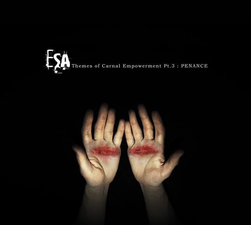 ESA - Themes Of Carnal Empowerment Pt.3: Penance (2015) Album Info