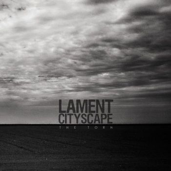 Lament Cityscape - The Torn (2015) Album Info