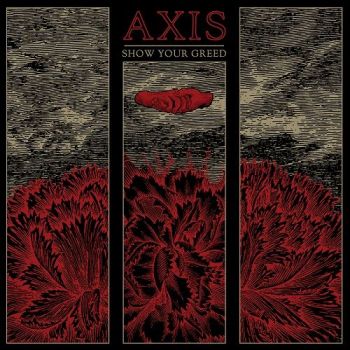 AXIS - Show Your Greed (2015) Album Info