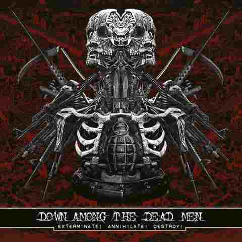Down Among The Dead Men - Exterminate! Annihilate! Destroy! (2015) Album Info