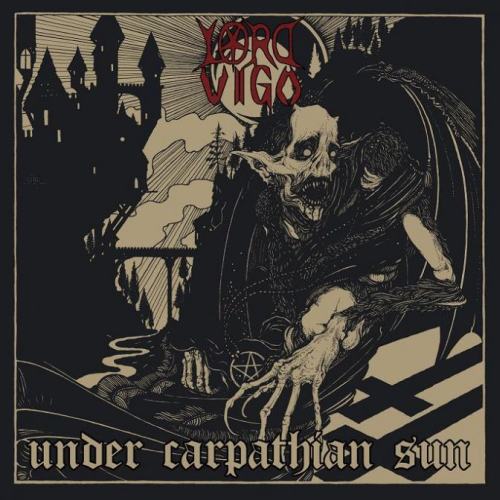 Lord Vigo - Under Carpathian Sun (2015) Album Info