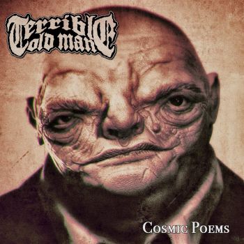Terrible Old Man - Cosmic Poems (2015)