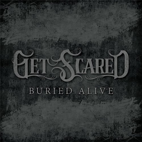 Get Scared - Buried Alive (2015) Album Info