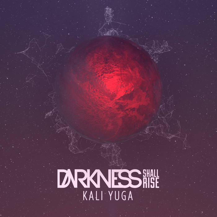 Darkness Shall Rise - Kali Yuga (2015)
