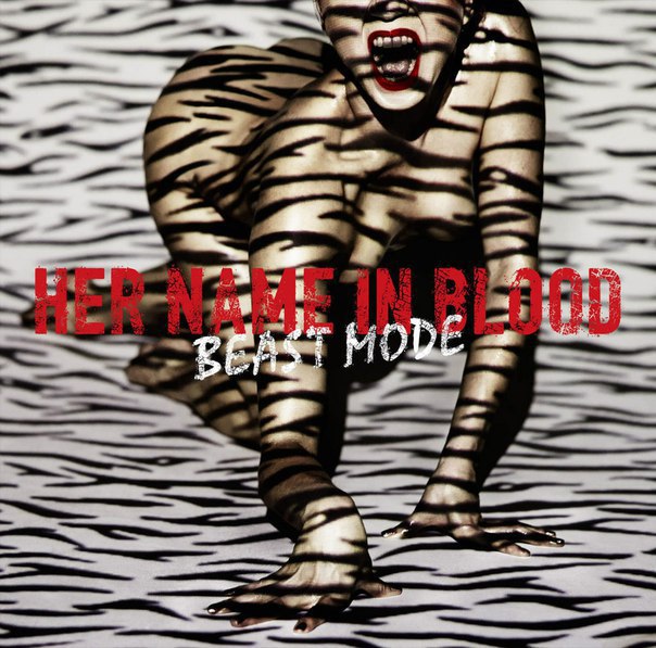 Her Name In Blood - Beast Mode (2015) Album Info