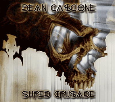 Dean Cascione - Shred Crusade (2015) Album Info