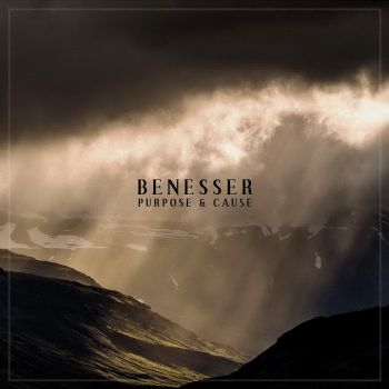 Benesser - Purpose & Cause (2015) Album Info