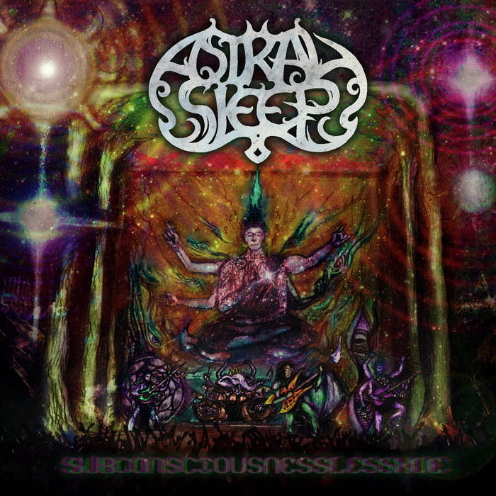 Astral Sleep - Subconsciousnesslesskoe (2015)