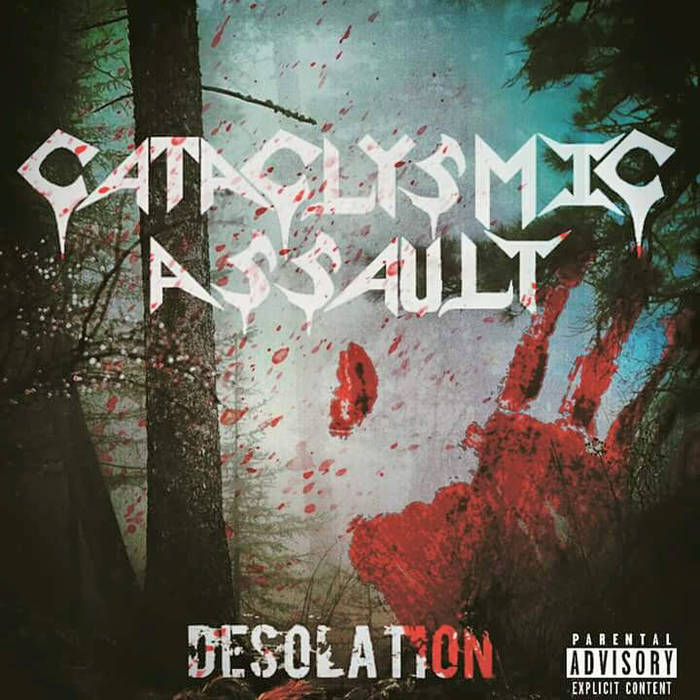Cataclysmic Assault - Desolation (2015) Album Info