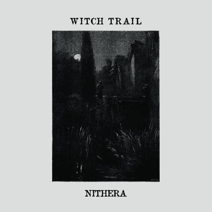 Witch Trail - Nithera (2015) Album Info