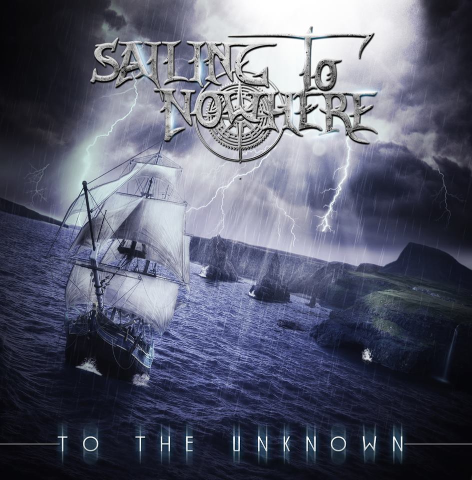 Sailing To Nowhere - To The Unknown (2015) Album Info