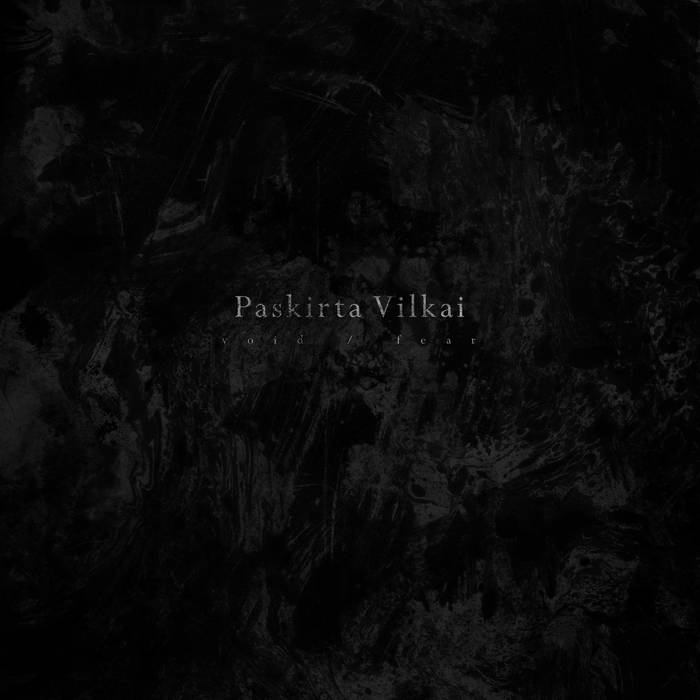 Paskirta Vilkai - Void / Fear (2015) Album Info