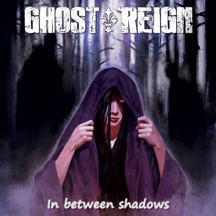 Ghost Reign - In Between Shadows (2015) Album Info