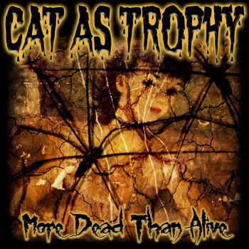 Cat As Trophy - More Dead Than Alive (2015) Album Info