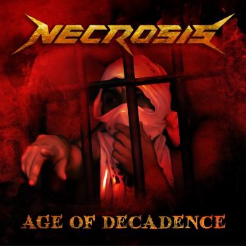 Necrosis - Age Of Decadence (2015) Album Info