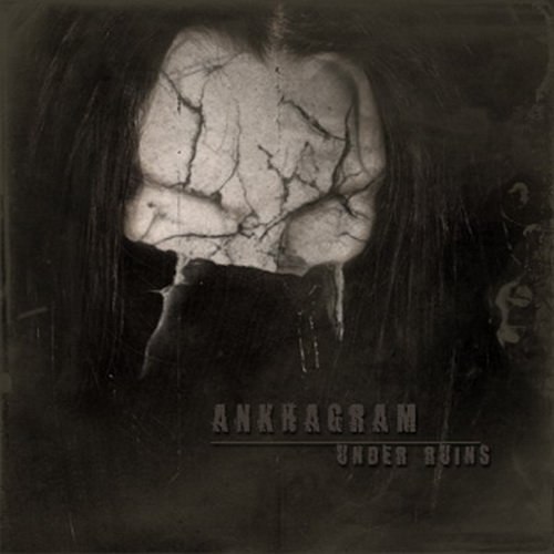 Ankhagram - Under Ruins (2008) Album Info