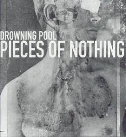 Drowning Pool  Pieces Of Nothing (2000) Album Info