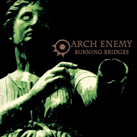 Arch Enemy - Burning Bridges (1999) Album Info