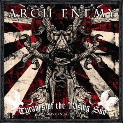 Arch Enemy - Tyrants of the Rising Sun: Live in Japan (2008) Album Info