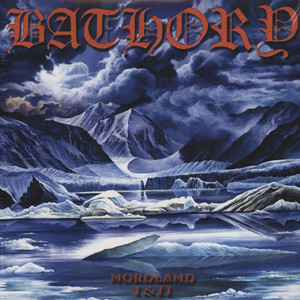 Bathory - Nordland I & II (2003)
