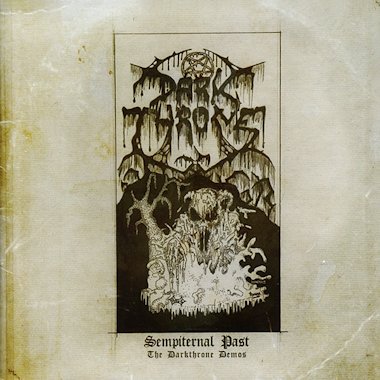 Darkthrone - Sempiternal Past - The Darkthrone Demos (2011) Album Info