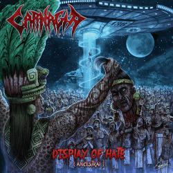 Carnagia - Display Of Hate (Ancestral) (2015) Album Info
