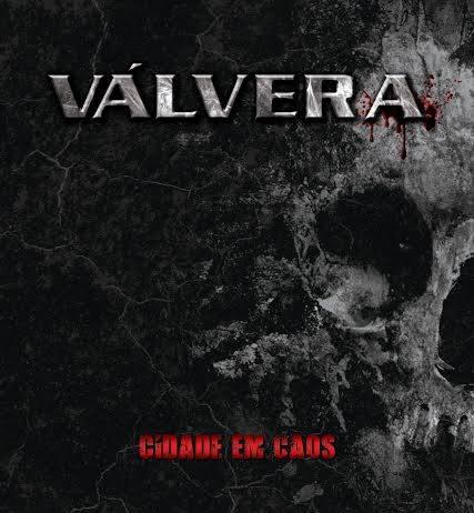 V&#225;lvera - Cidade Em Caos (2015) Album Info
