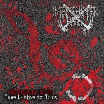 Intense Hammer Rage - Better To Kill Than Listen To This (2015) Album Info