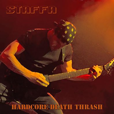 Staffa - Hardcore Death Thrash (2015) Album Info