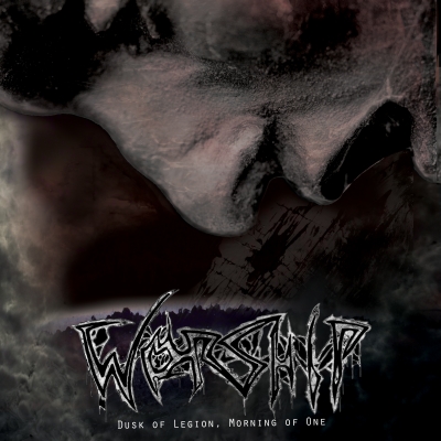 Worship - Dusk Of Legion, Morning Of One (2015) Album Info