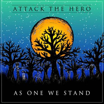 Attack The Hero - As One We Stand (2015) Album Info