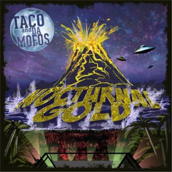 Taco & Da Mofos - Nocturnal Gold (2015) Album Info