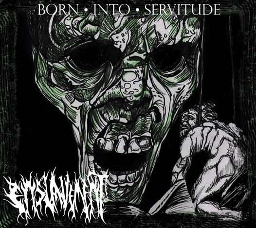 Enslavement - Born Into Servitude (2015) Album Info