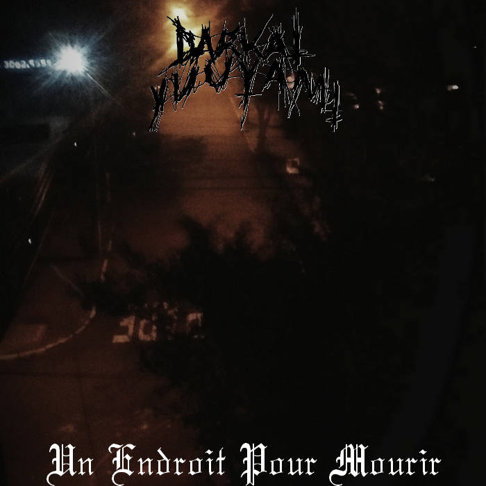 Darkat Yuuyamihn - Un Endroit Pour Mourir (2015) Album Info