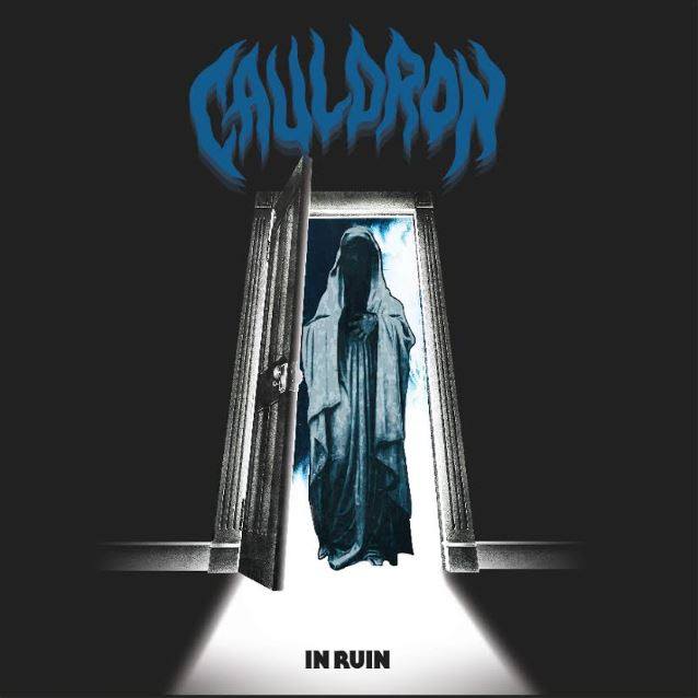 Cauldron - In Ruin (2016) Album Info