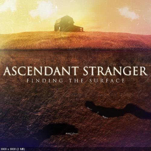 Ascendant Stranger - Finding the Surface (2015) Album Info