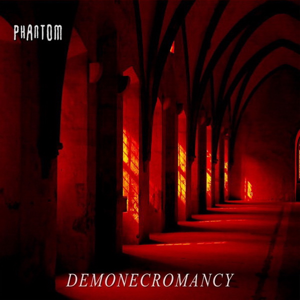 Phantom - Demonecromancy (2015) Album Info