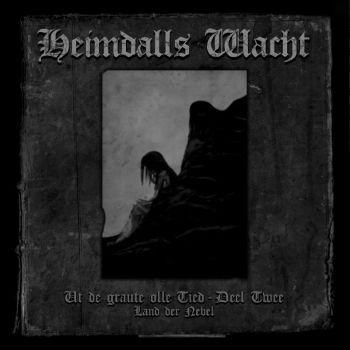 Heimdalls Wacht - Ut de graute olle Tied - Deel Twee (Land der Nebel) (2015) Album Info
