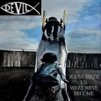 Devil - You've Made Us What We've Become (2015) Album Info