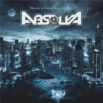 Absolva - Never A Good Day To Die (2015) Album Info