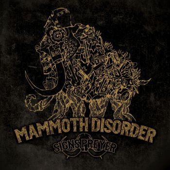 Signs Preyer - Mammoth Disorder (2015) Album Info