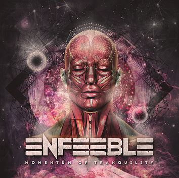 Enfeeble - Momentum of Tranquility (2015) Album Info