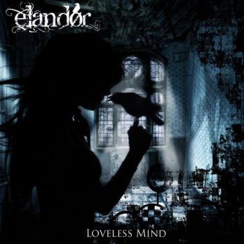 Elandor - Loveless Mind (2015) Album Info