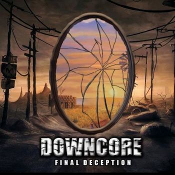 Downcore - Final Deception (2015) Album Info