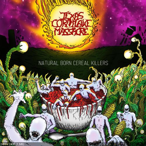 Texas Cornflake Massacre - Natural Born Cereal Killers (2015) Album Info