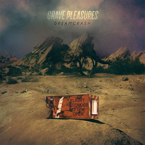 Grave Pleasures - Dreamcrash (2015) Album Info