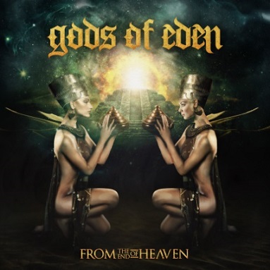 Gods Of Eden - From The End Of Heaven (2015) Album Info