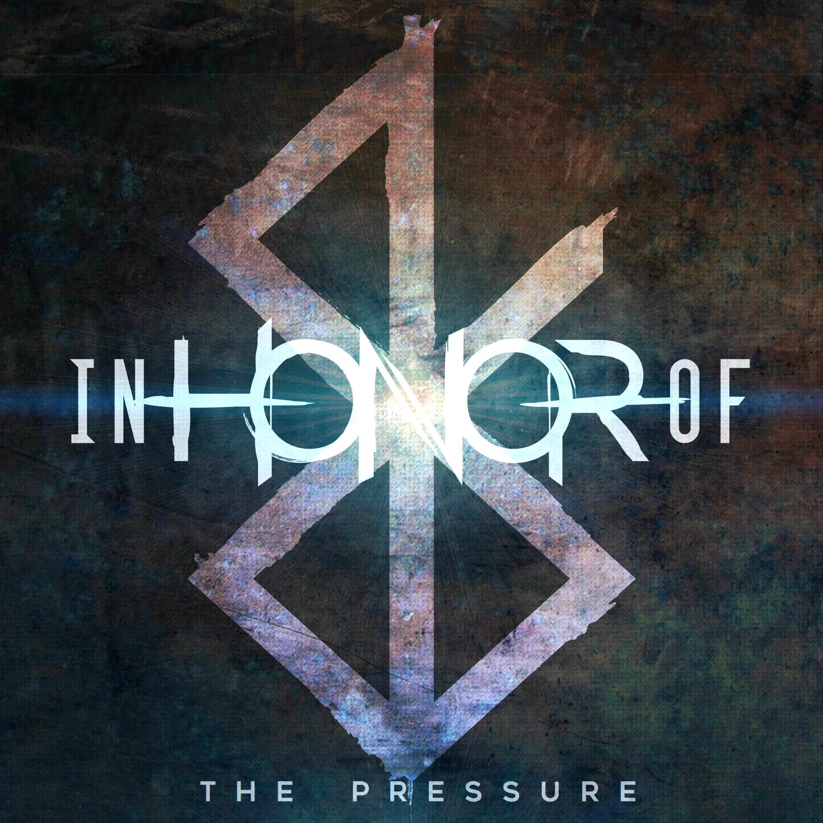 In Honor Of - The Pressure (2015) Album Info